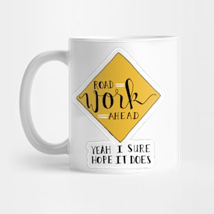 Road Work Ahead Mug